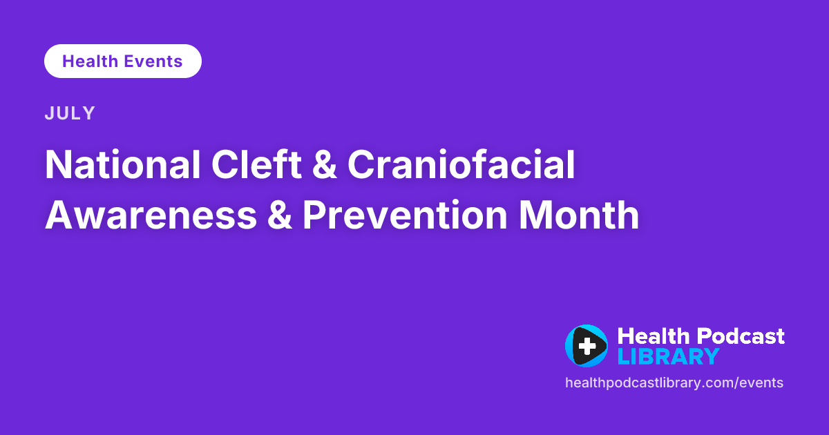 National Cleft & Craniofacial Awareness & Prevention Month