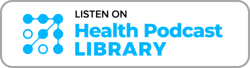 Listen on Health Podcast Library